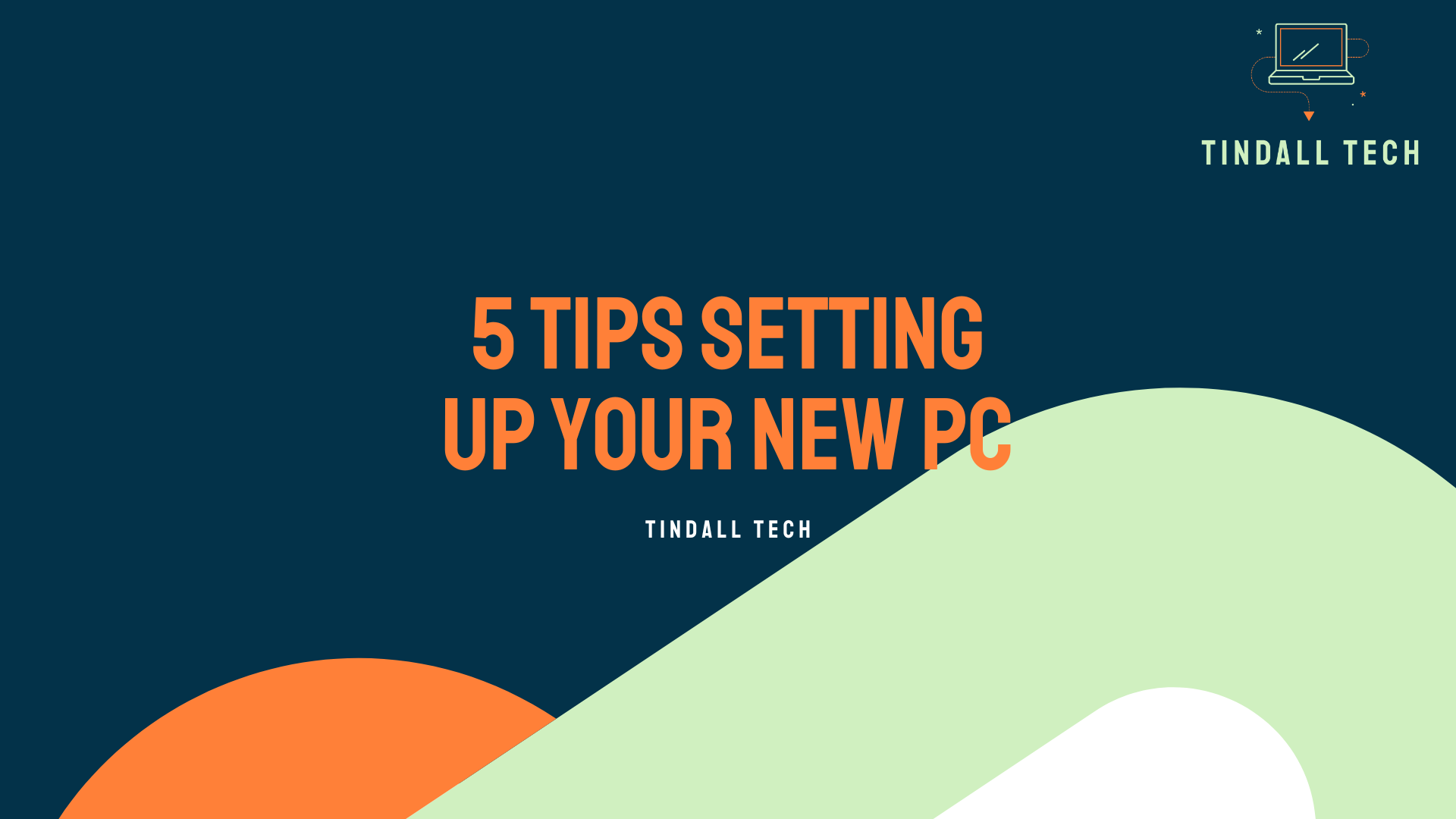 5 Tips for Setting Up a New Device Tindall Tech